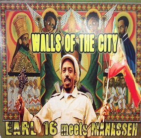 Earl Sixteen meets Manasseh – Walls Of The City